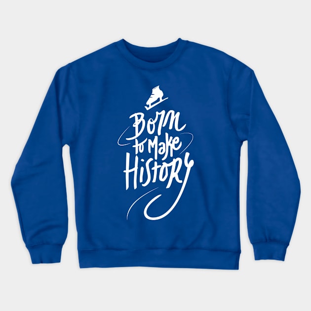 Born to make History [white 2] Crewneck Sweatshirt by MarMuller